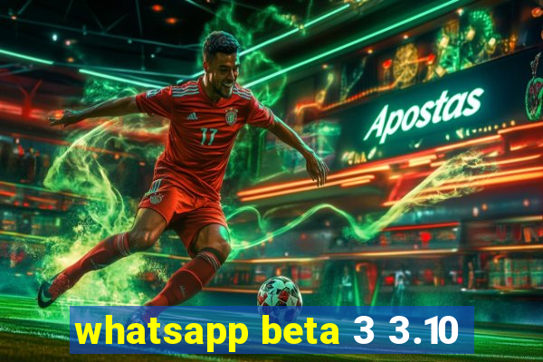 whatsapp beta 3 3.10